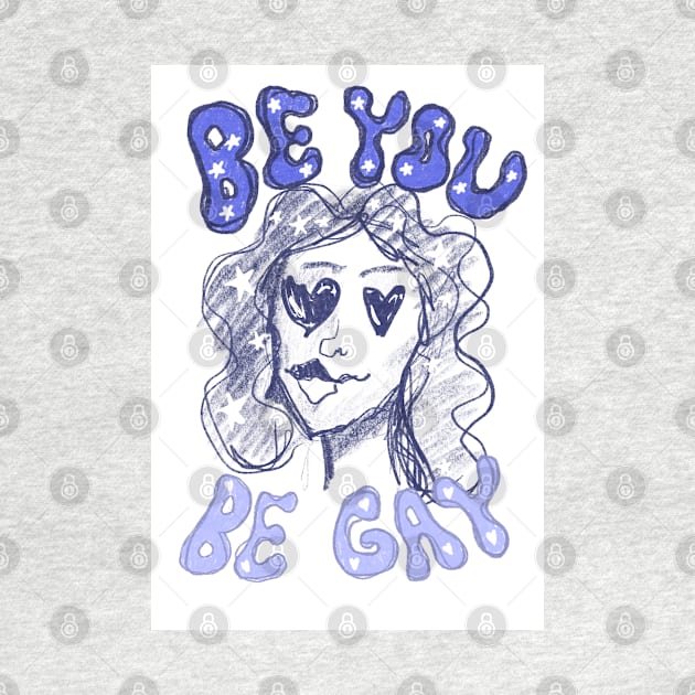 be you, be gay by hgrasel